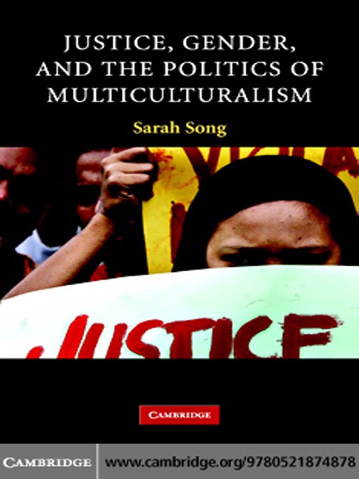 Title details for Justice, Gender, and the Politics of Multiculturalism by Sarah Song - Available